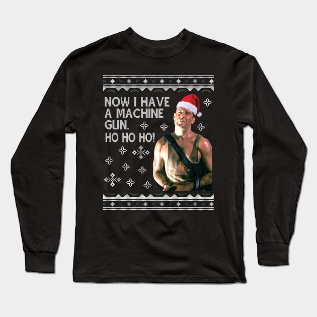 Die Hard Ho Ho Ho Machine Gun Christmas Kint Long Sleeve T-Shirt by Nova5